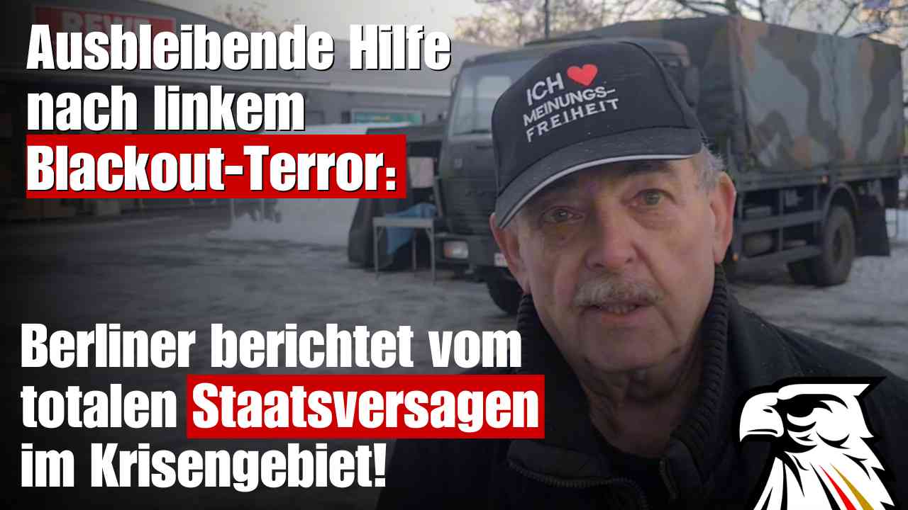 Ausbleibende Hilfe nach linkem Blackout-Terror: Berliner berichtet vom totalen Staatsversagen im Krisengebiet!