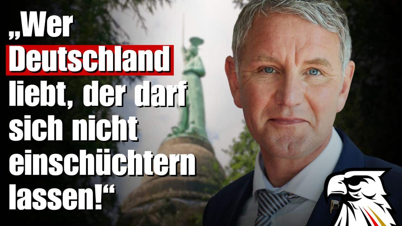 „Wer Deutschland liebt, der darf sich nicht einschüchtern lassen!“ | Björn Höcke (MdL | Chef der AfD-Thüringen)