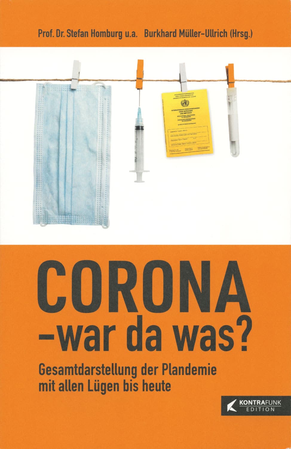 „Corona – War da was?“ von Stefan Homburg & Burkhard Müller-Ullrich „Corona – War da was?“ von Stefan Homburg & Burkhard Müller-Ullrich