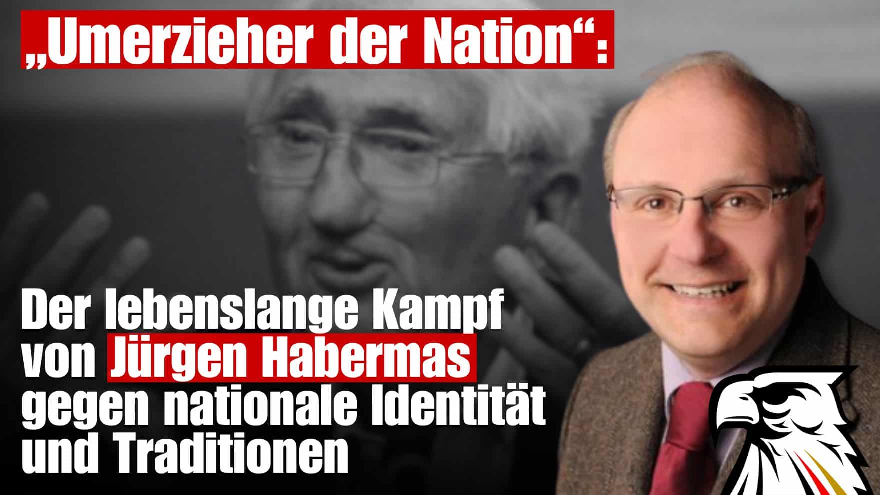 „Umerzieher der Nation“: Der lebenslange Kampf von Jürgen Habermas gegen nationale Identität und Traditionen 